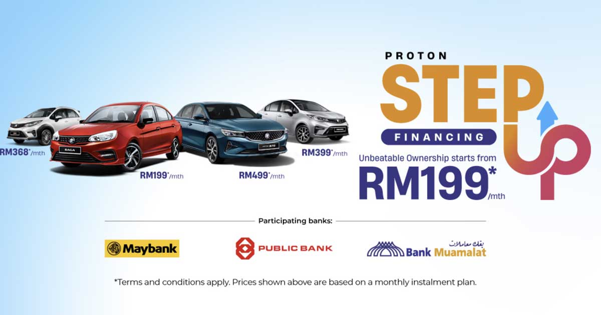 Drive a New Proton for RM199/Month? Our Breakdown of Proton's Step Up Financing